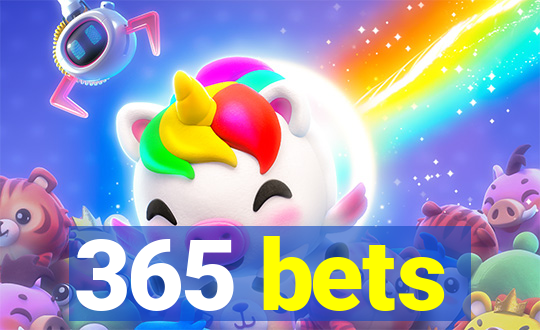 365 bets